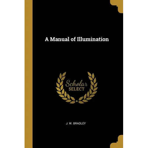 A Manual of Illumination
