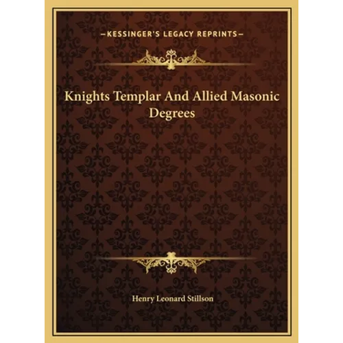 Knights Templar And Allied Masonic Degrees