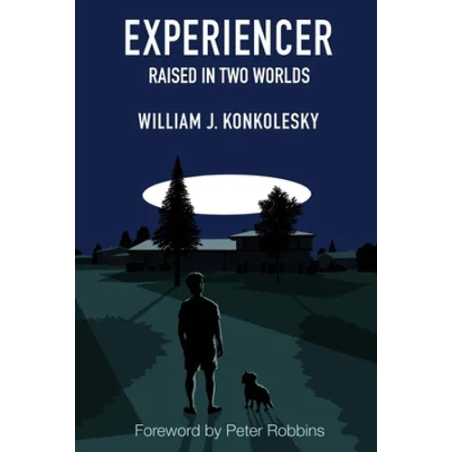 Experiencer: Raised in Two Worlds