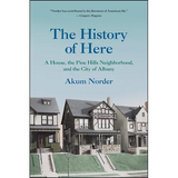 The History of Here: A House, the Pine Hills Neighborhood, and the City of Albany