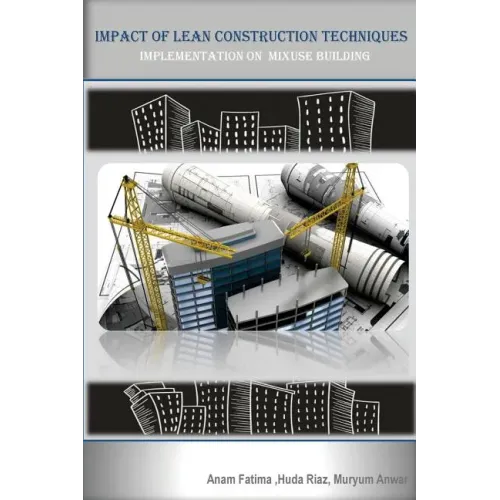 Impact of Lean Construction Techniques (Implementation on Mixed Used Building): Building techniques