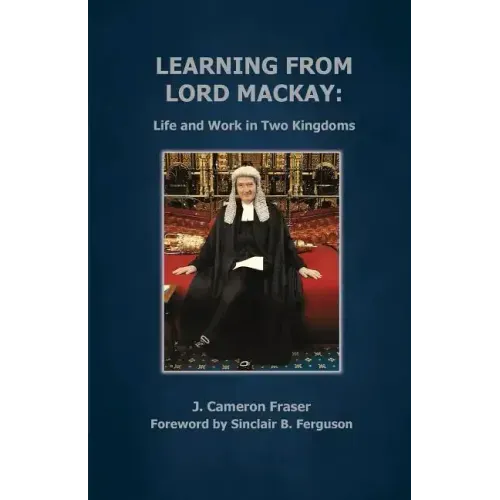 Learning from Lord Mackay: Life and Work in Two Kingdoms