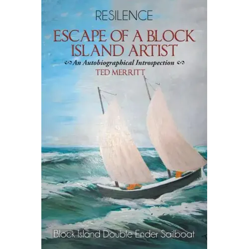 Escape of a Block Island Artist: An Autobiographical Introspection
