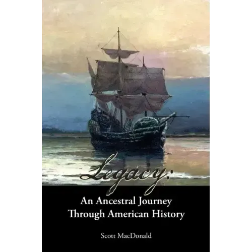Legacy: An Ancestral Journey Through American History