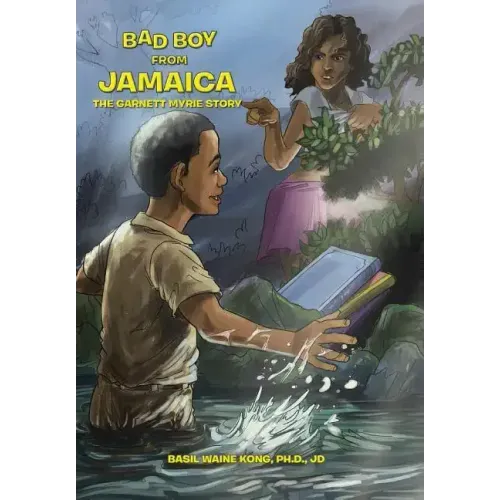 Bad Boy from Jamaica: The Garnett Myrie Story