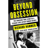 Beyond Obsession: The Shocking True Story of a Teenage Love Affair Turned Deadly - Paperback