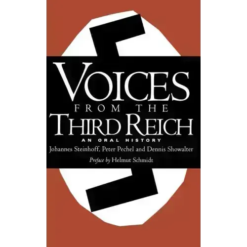 Voices from the Third Reich: An Oral History