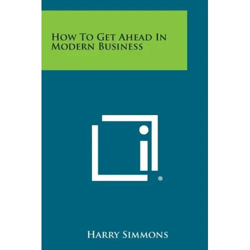 How to Get Ahead in Modern Business