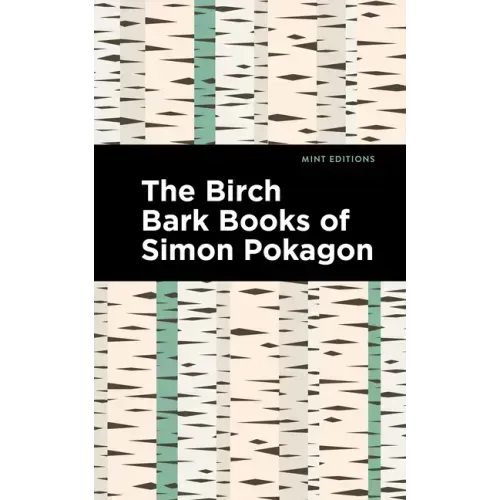 The Birch Bark Books of Simon Pokagon