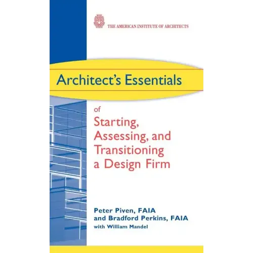Architect's Essentials of Starting, Assessing and Transitioning a Design Firm