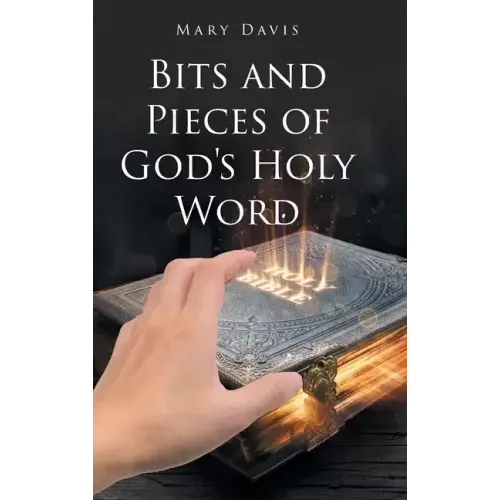 Bits And Pieces Of God's Holy Word