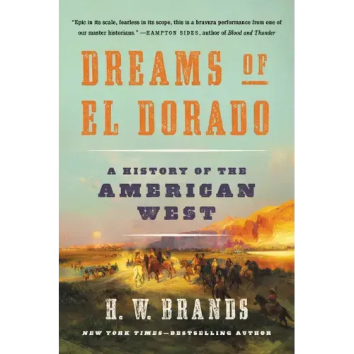 Dreams of El Dorado: A History of the American West
