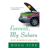 Farewell, My Subaru: An Epic Adventure in Local Living