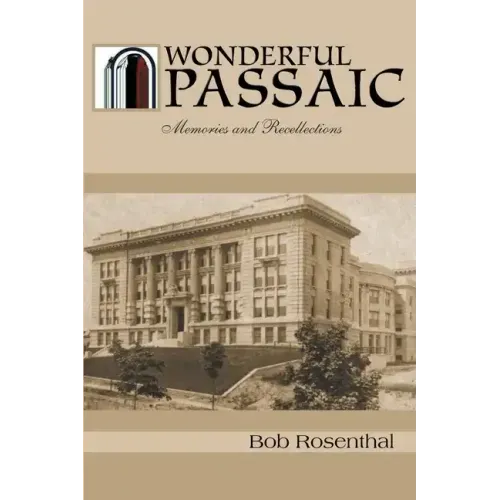 Wonderful Passaic: Memories and Recollections