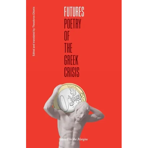Futures: Poetry of the Greek Crisis