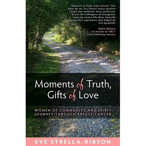 Moments of Truth, Gifts of Love