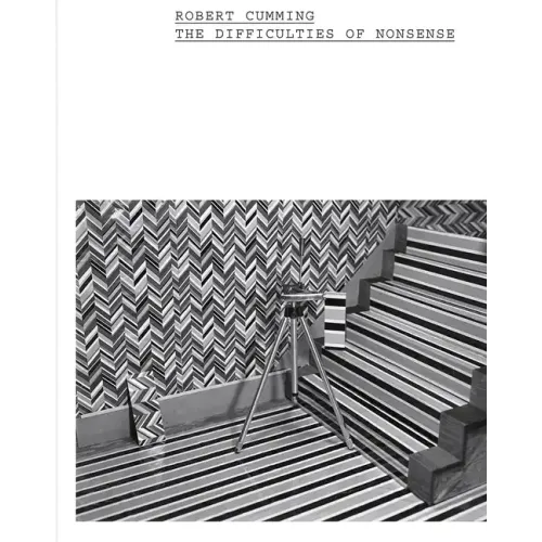 Robert Cumming: The Difficulties of Nonsense