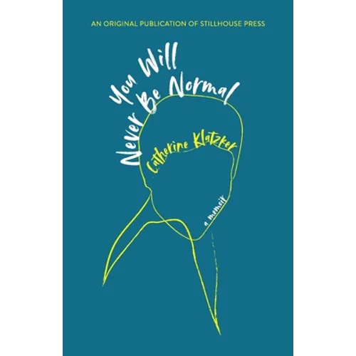 You Will Never Be Normal