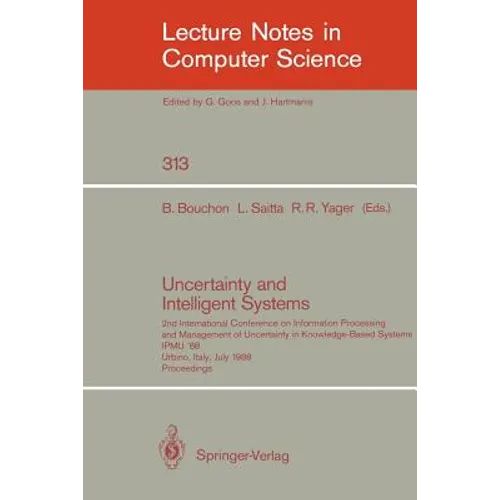 Uncertainty and Intelligent Systems: 2nd International Conference on Information Processing and Management of Uncertainty in Knowledge Based Systems I
