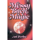 Messy Bitch Magic - Hardcover