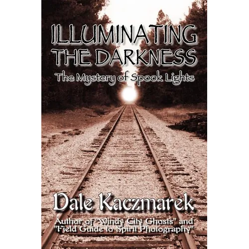 Illuminating the Darkness: The Mystery of Spooklights