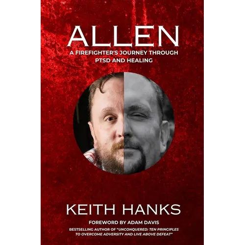 Allen: A Firefighter's Journey Through PTSD and Healing