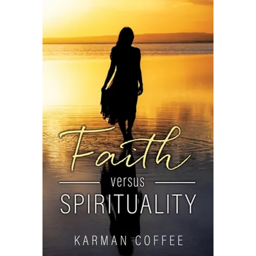 Faith versus Spirituality