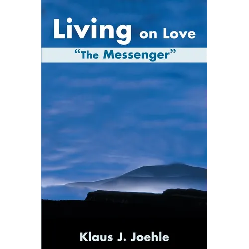 Living on Love: The Messenger