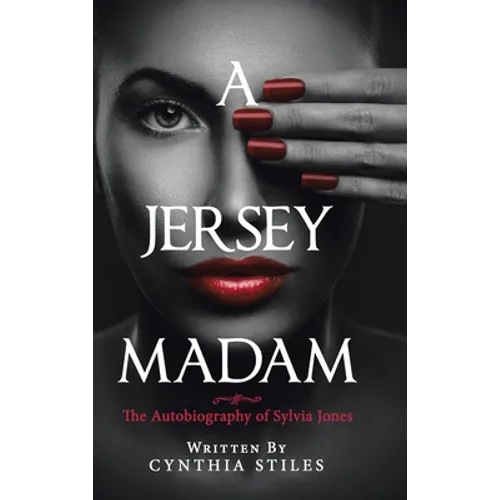 A Jersey Madam: The Autobiography of Sylvia Jones