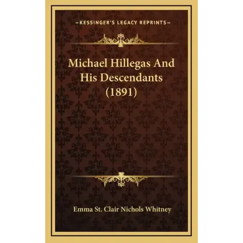 Michael Hillegas And His Descendants (1891)