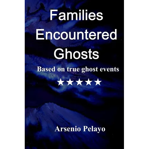 Families Encountered Ghosts: Paranormal