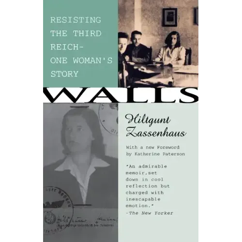 Walls: Resisting the Third ReichùOne Woman's Story