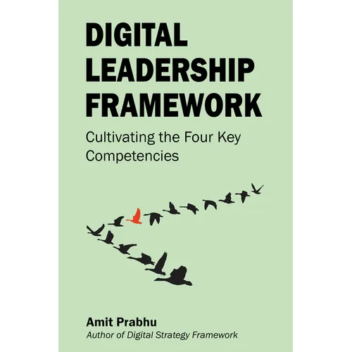 Digital Leadership Framework: Cultivating the Four Key Competencies