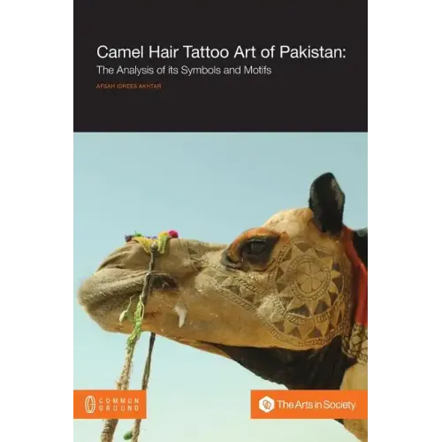 Camel Hair Tattoo Art of Pakistan: Analysis of its Symbols and Motifs