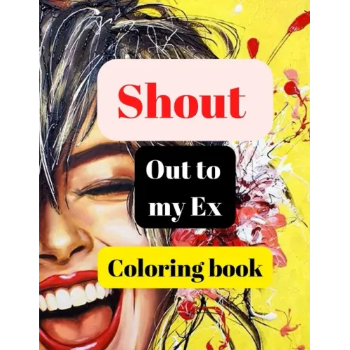 Shout out to my Ex coloring book