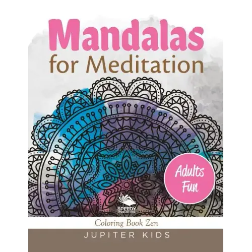 Mandalas for Meditation (Adults Fun): Coloring Book Zen