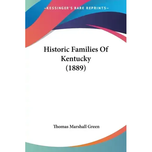 Historic Families Of Kentucky (1889)