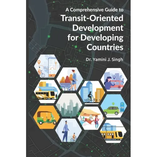 A Comprehensive Guide to Transit-Oriented Development for Developing Countries