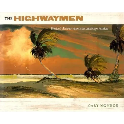 The Highwaymen: Florida's African-American Landscape Painters