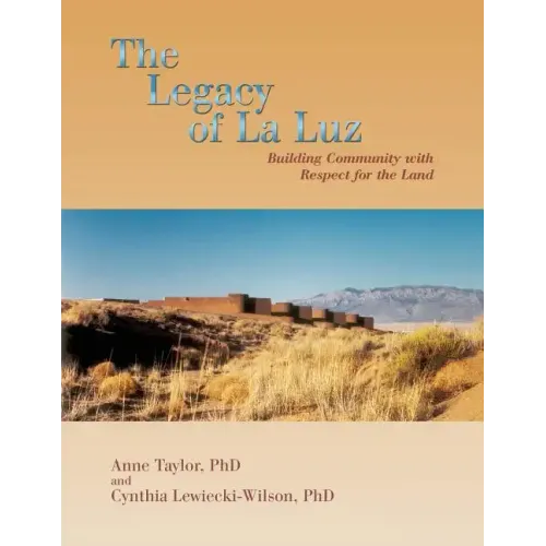 The Legacy of La Luz: Building Community with Respect for the Land