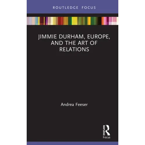 Jimmie Durham, Europe, and the Art of Relations