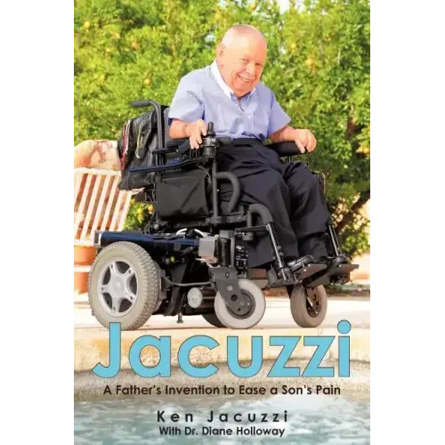 Jacuzzi: A Father's Invention to Ease a Son's Pain