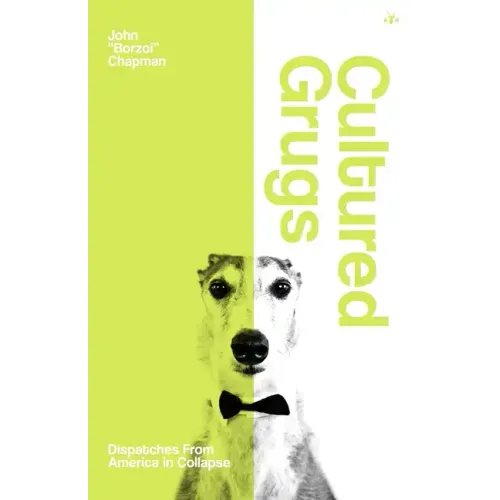 Cultured Grugs: Dispatches from America in Collapse