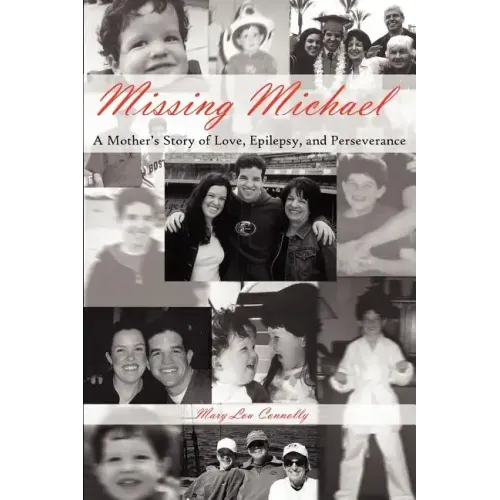 Missing Michael: A Mother's Story of Love, Epilepsy, and Perseverance