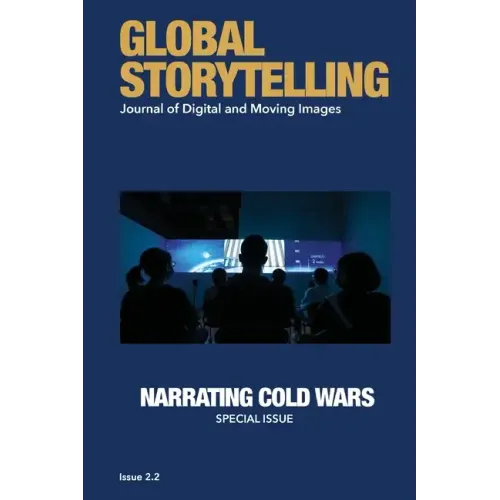 Global Storytelling, Vol. 2, No. 2: Journal of Digital and Moving Images