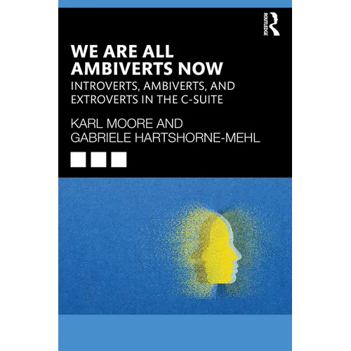 We Are All Ambiverts Now: Introverts, Ambiverts, and Extroverts in the C-Suite