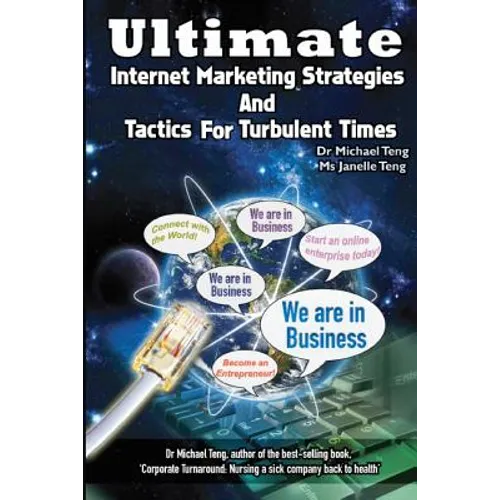 Ultimate Internet Marketing Strategies And Tactics For Turbulent Times