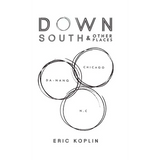 Down South & Other Places - Hardcover