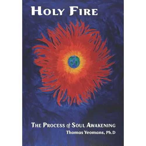Holy Fire: The Process of Soul Awakening