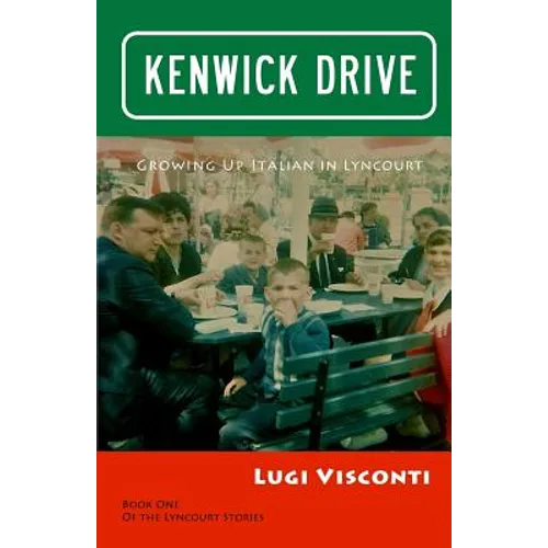 Kenwick Drive: Growing up Italian in Lyncourt